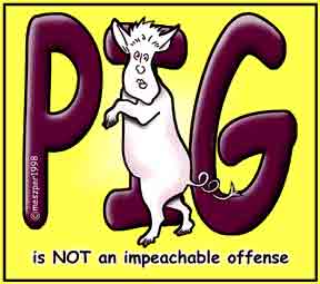 PIG is not an impeachable offense